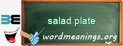 WordMeaning blackboard for salad plate